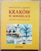 Krzysztof Ludwin Kraków w akwarelach [dedykacja autorska]
